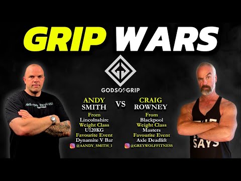 GRIP WARS - Andy Smith VS Craig Rowney