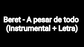 Beret - A pesar de todo (Instrumental + Letra)