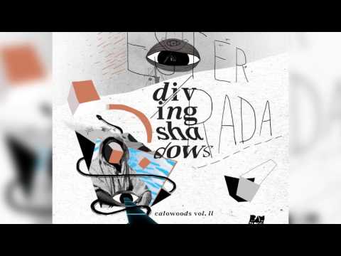 Calo Wood feat.  Ester Rada -  Diving Shadows -  05 - Diving Shadows