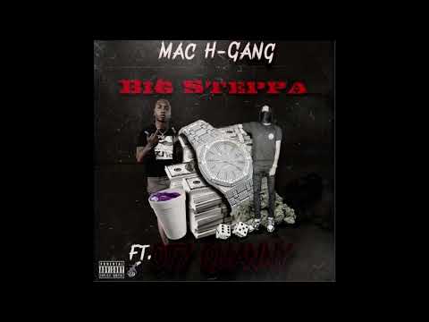 Mac H-Gang x OT7 Quanny - “ Big Steppa”