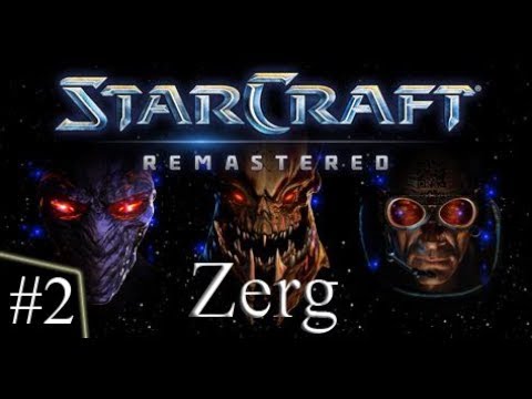 StarCraft Remastered - Zerg Mission 2 (Egression)