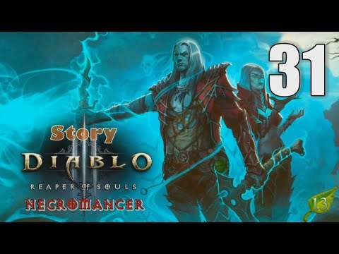 Diablo III: Reaper of Souls [31] Necromancer (Season 13) Let's Play Walkthrough - Part 31