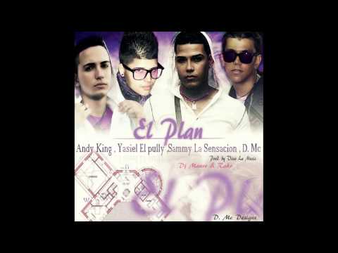 Sammy la Sensacion & Andy King FT. D.Mc - El Plan (Prod. by Viva La Music)