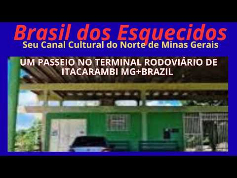 UM PASSEIO NO TERMINAL RODOVIÁRIO DE ITACARAMBI-MG+BRAZIL ##vidanosertão 