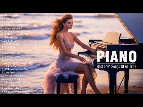 300 Most Beautiful Romantic Piano Music | The Best Relaxing Love Songs - Music For Love Hearts