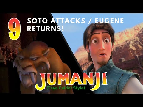 "Jumanji" (Taya Calder Style) Part 9 - Soto Attacks / Eugene Returns!