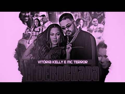 MC TERROR E VITÓRIA KELLY - A DEBOCHADA, REMIX BREGA FUNK