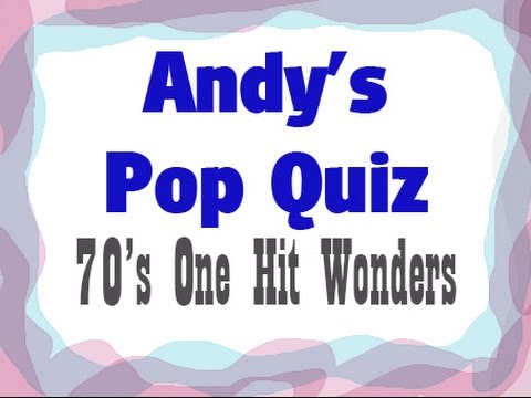 Pop Quiz No15 - 10 x 70s One Hit Wonders.