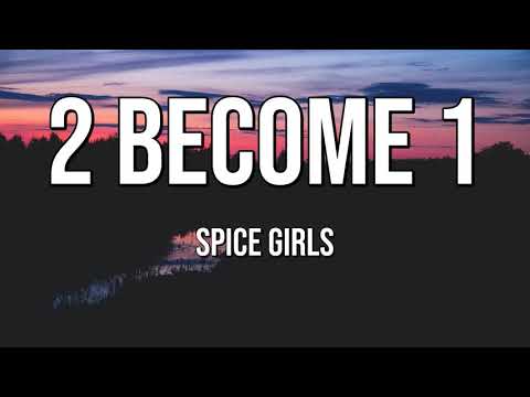 2 Become 1 | Spice Girls (Lyrics)♫