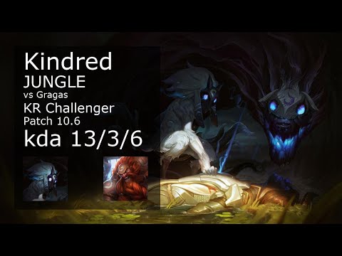 Kindred Jungle vs Gragas - KR Challenger 13/3/6 Patch 10.6 Gameplay // [롤] 킨드레드 vs 그라가스 정글