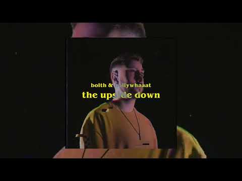 bolth & hollywhaaat - the upside down