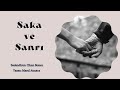 SAKA VE SANRI 4.BÖLÜM & MUHTEŞEM BİR SESLİ KİTAP