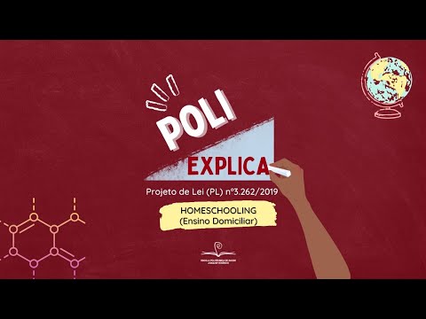 Poli Explica: Projeto de Lei (PL) 3262/2019 - Homeschooling