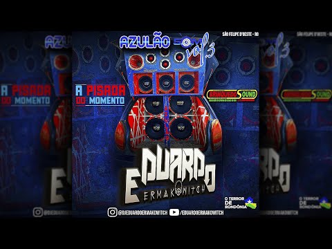 CD Azulão Som Vol.3 - DJ Eduardo Ermakowitch