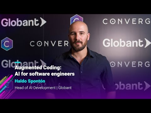 Haldo Sponton: Augmented Coding: AI for software engineers | Globant Converge 2020