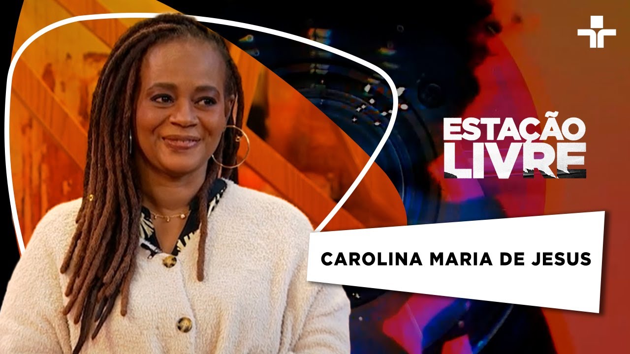 Estação Livre | Carolina Maria de Jesus | 10/09/2021