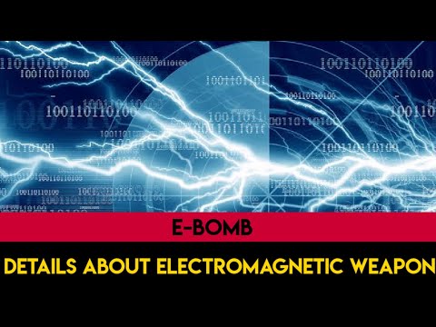Details About Electromagnetic Weapon , E-BOMB .