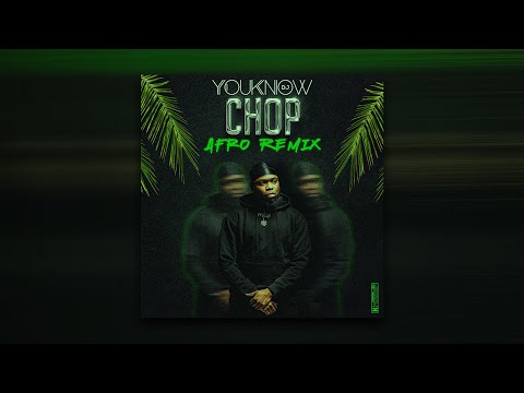 DJ YOUKNOW X Fresh - Chop Afro Remix