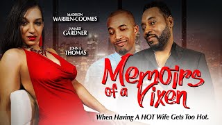 Memoirs of a Vixen -- Streaming Now -- Official Trailer -- When the Hot Wife is Too Hot