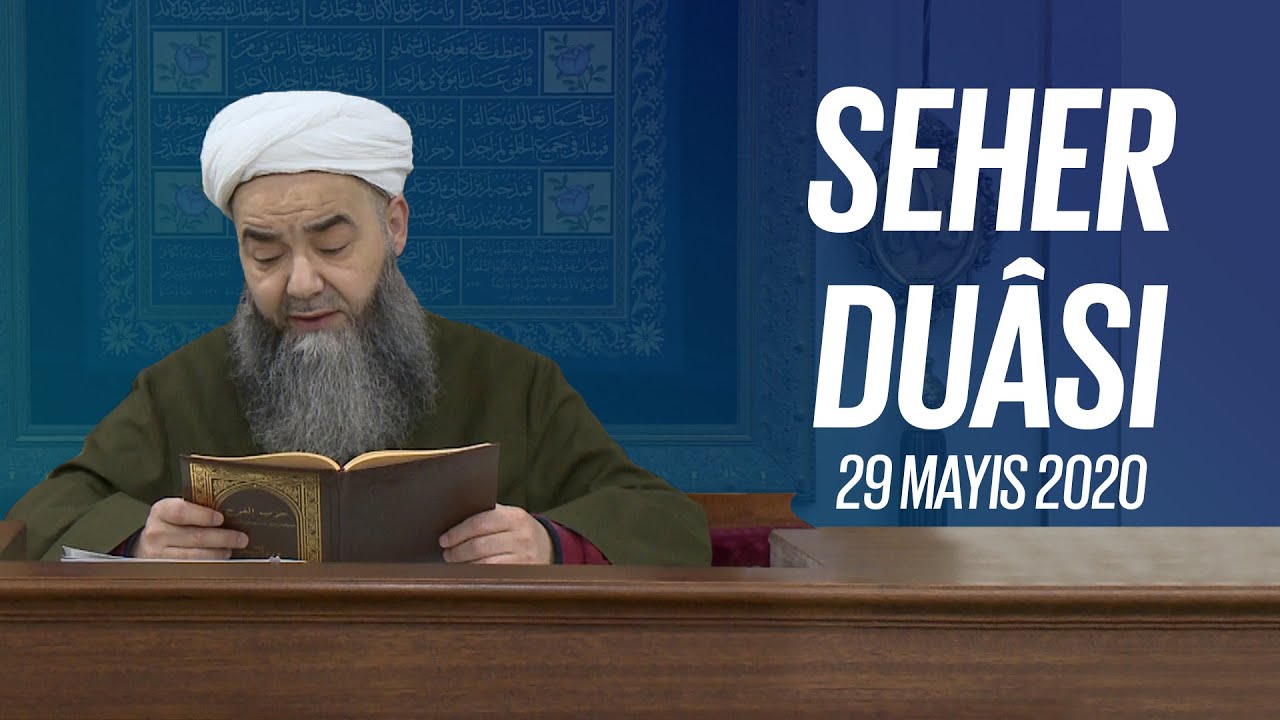 Seher Duâsı (Hızbü'l-Ferac Virdi) 29 Mayıs 2020