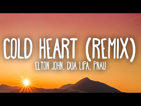 Elton John & Dua Lipa - Cold Heart (PNAU Remix)