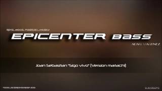 Joan Sebastian &quot;Sigo vivo&quot; Version mariachi Epicenter Bass