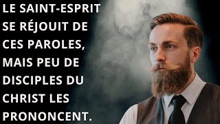 O Saint Esprit Aime Ces Mots, Mais Peu de Chrétiens les Prononcent!