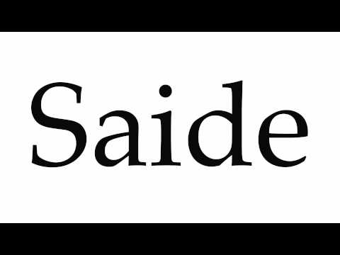 How to Pronounce Saide