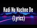 Kudi Nu Nachne De Full Song With Lyrics Angrezi Medium Anushka Katrina Alia Ananya Kriti Kiara