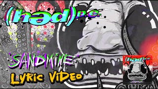 (Hed) P.E. - Sandmine (Official Lyric Video)