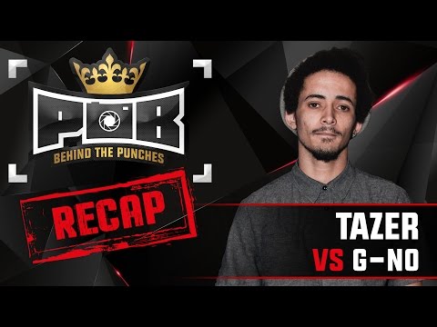 Tazer Recap vs G-no - Behind The Punches POB LIVE 27 November