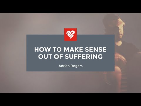 Adrian Rogers: How to Make Sense Out of Suffering (1980)