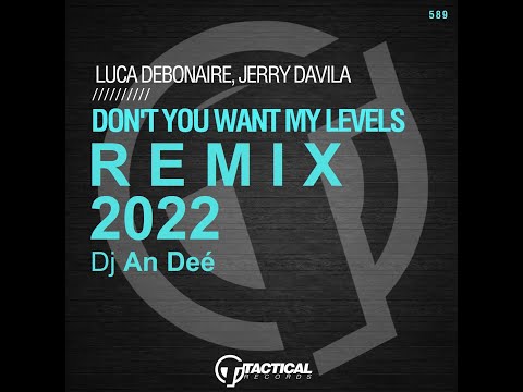 Luca Debonaire, Jerry Davila - Don't You Want My Levels (Remix An Deé)
