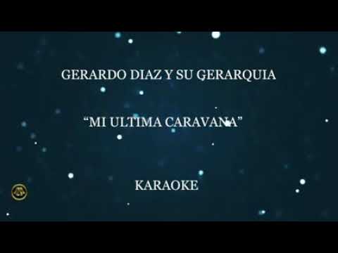 GERARDO DIAZ  MI ÚLTIMA CARABANA KARAOKE