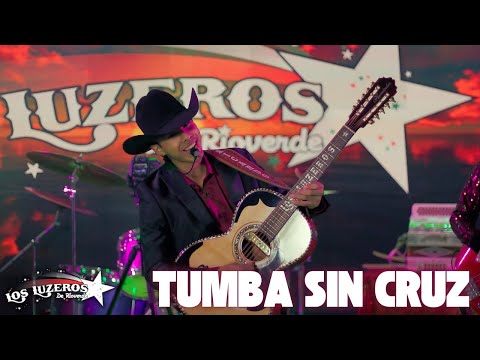 Los Luzeros De Rioverde - Tumba Sin Cruz (En Vivo 2025)