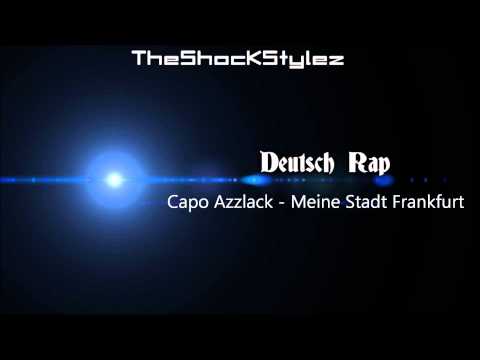 Capo Azzlack - Meine Stadt Frankfurt [HQ]