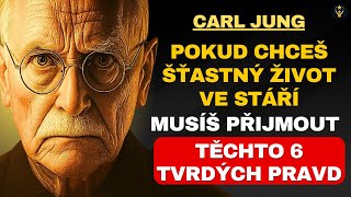 6 Tvrdých pravd o stárnutí, které musíš přijmout, abys žil šťastný život | Carl Jung