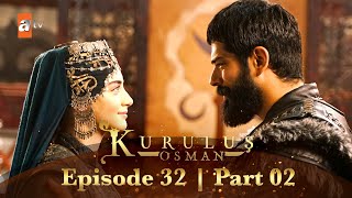 Kurulus Osman Urdu  Season 2 - Episode 32  Part 02