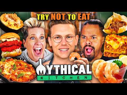 Try Not To Eat - Mythical Kitchen Ft. Mythical Chef Josh!