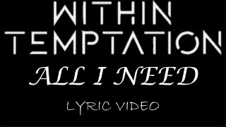 Download lagu Within Temptation - All I Need - 2007 - Lyric Video mp3