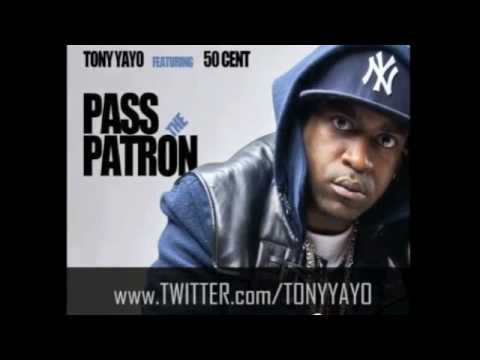 Tony Yayo Ft. 50 Cent - Pass The Patron [NEW/MAY/CDQ]