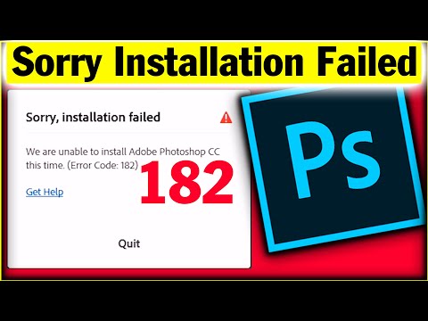 Sorry installation failed Photoshop cc 2019 | We are unable to Install Adobe Photoshop Errorcode182