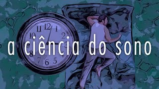 A Ciência do Sono - vídeo da Unifesp mostra a riqueza deste fenômeno