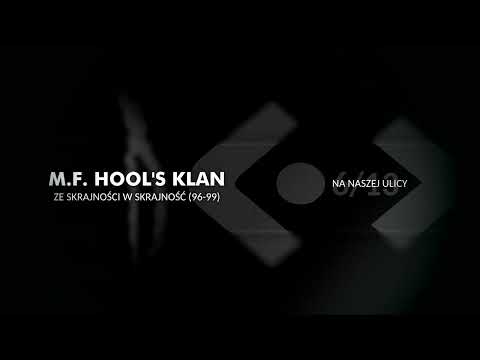 M.F. Hools Klan - Na naszej ulicy