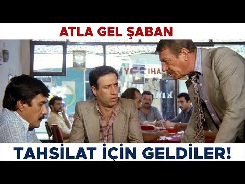 Atla Gel Şaban | Tahsilat için geldiler! Kemal Sunal Filmleri