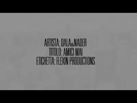 Dala pai pai & Nader AMICI MAI