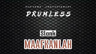 Download lagu Slank - Maafkanlah | Drumless - No Drum mp3