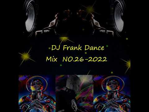 DJ Frank Dance Mix NO.26-2022