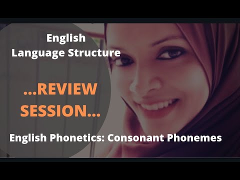 English Language Structure & Consonant Phonemes II Rokhsana Akhter Rupee