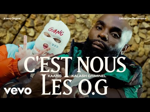 Kaaris, Kalash Criminel - C'est nous les O.G (Official Live Performance) | Vevo